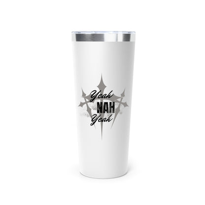 Yeah Nah Yeah, Large Stainless Steel Tumbler, 22oz - Insulated Travel Mug, Australian Slang Gift
