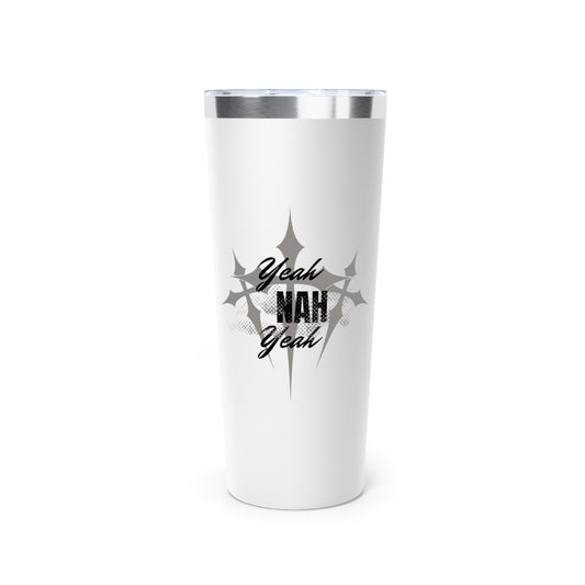 Yeah Nah Yeah, Large Stainless Steel Tumbler, 22oz - Insulated Travel Mug, Australian Slang Gift