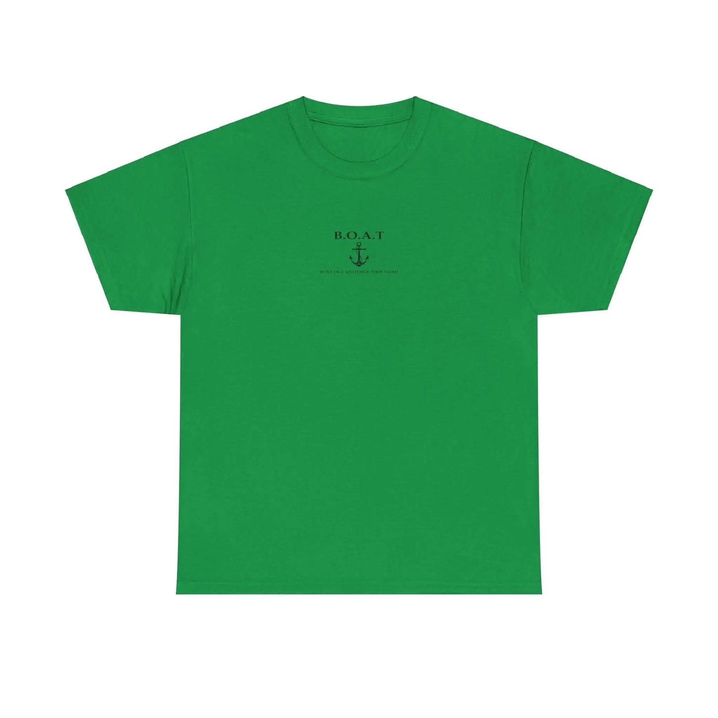 B.O.A.T T Shirt Bust Out Another Thousand T Shirt