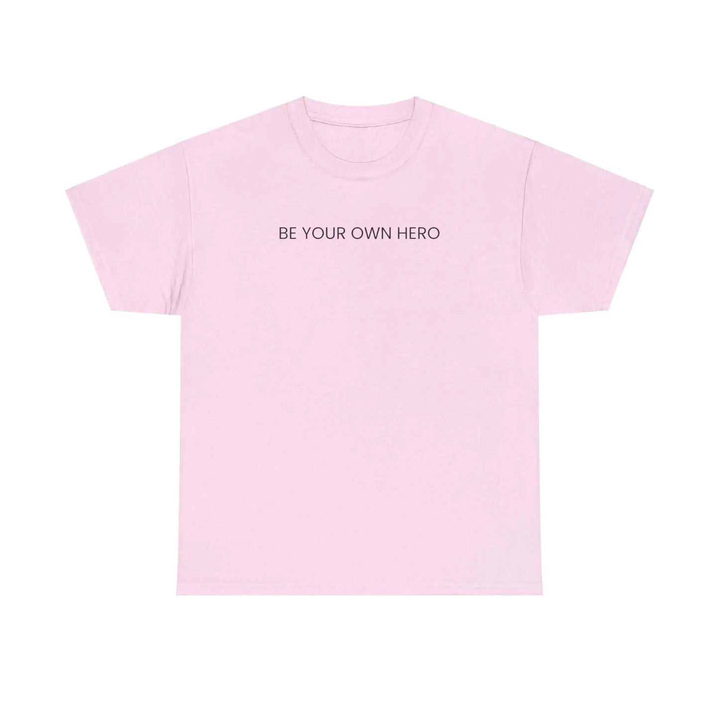 Be Your Own Hero Unisex Black White or Pink Summer T-shirt