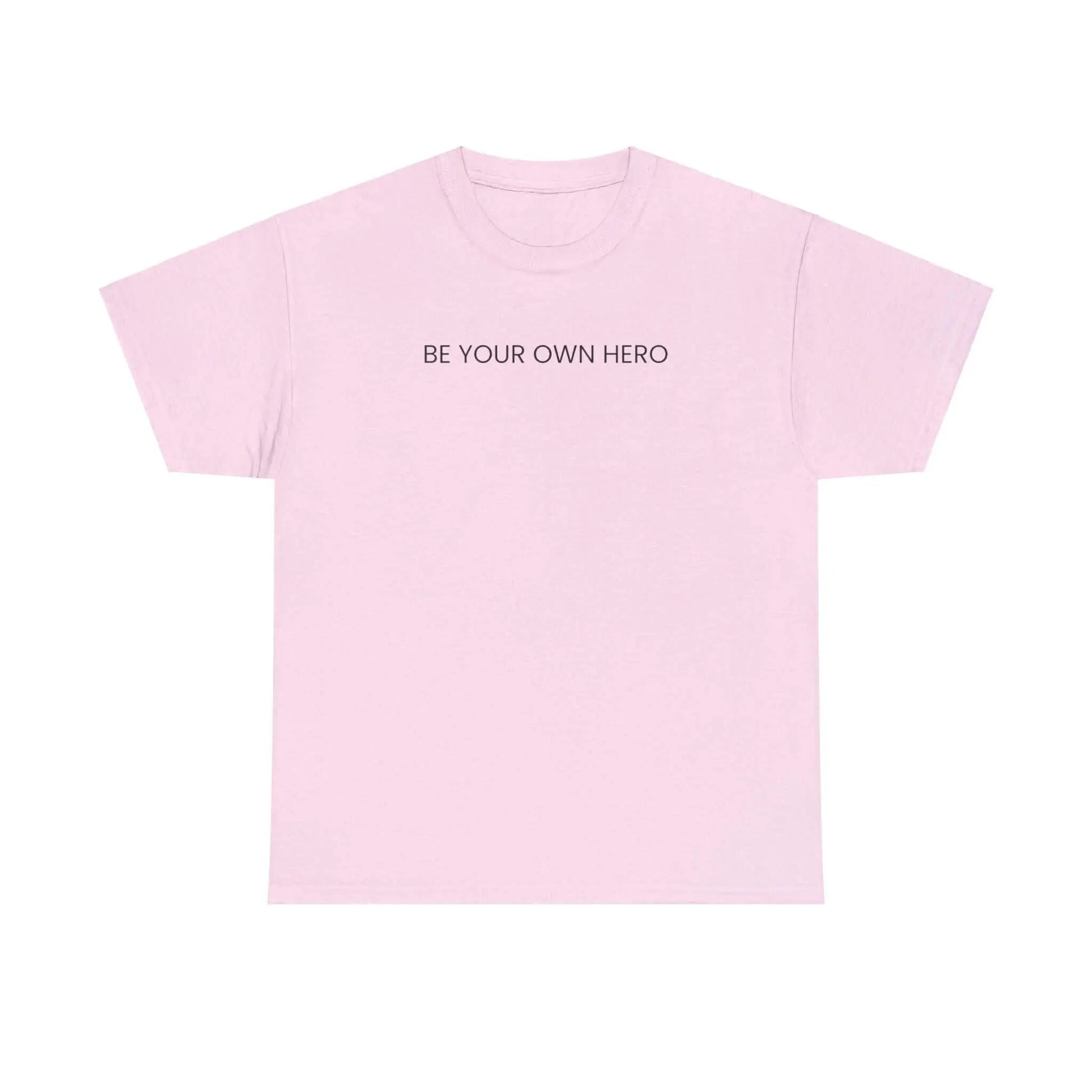 Be Your Own Hero Unisex Black White or Pink Summer T-shirt